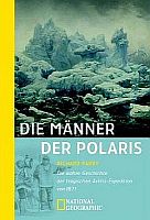 Richard Parry: Die Männer der Polaris. Die wahre Geschichte der tragischen Arktis-Expedition von 1871